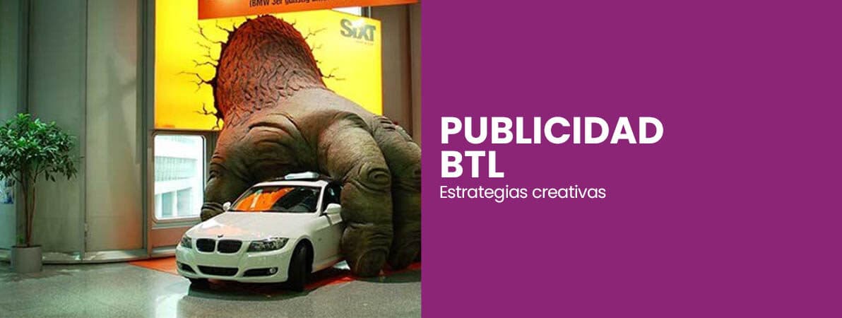 Publicidad BTL | Estrategias de Marketing creativamente diferentes