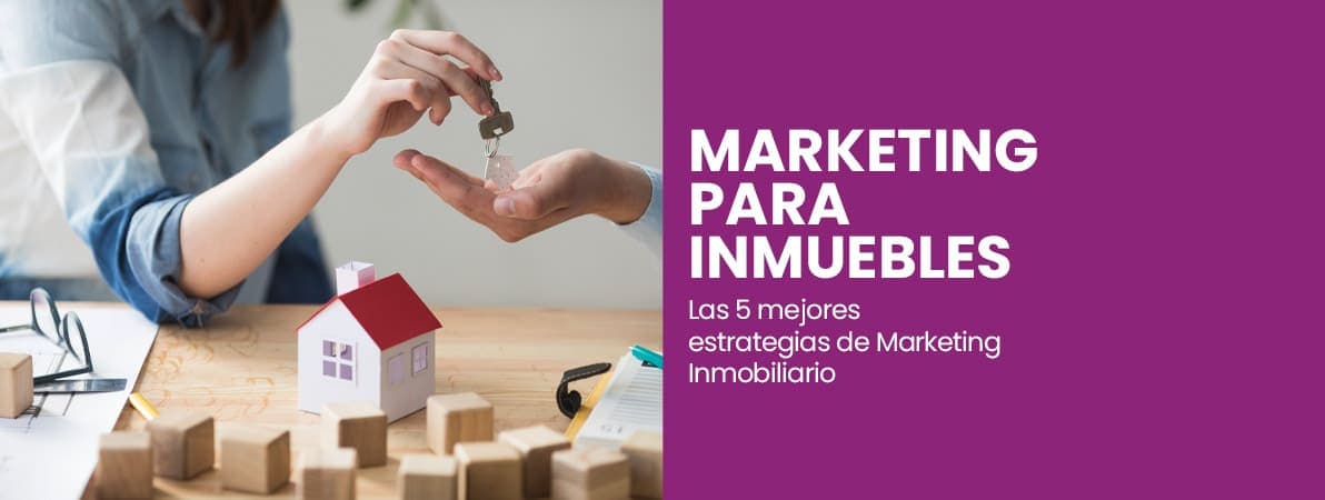 Marketing inmobiliario | Estrategias exitosas para tu inmobiliaria