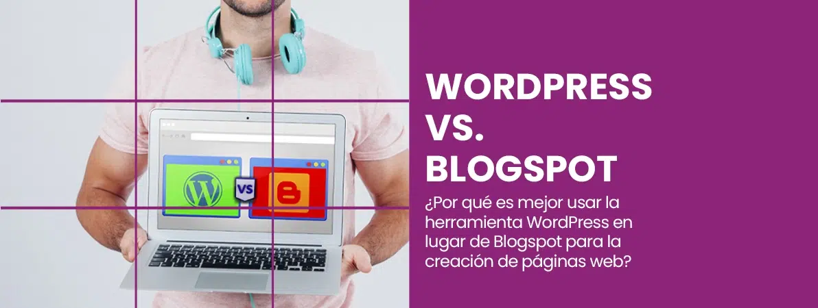 Razones para usar WordPress en lugar de Blogspot