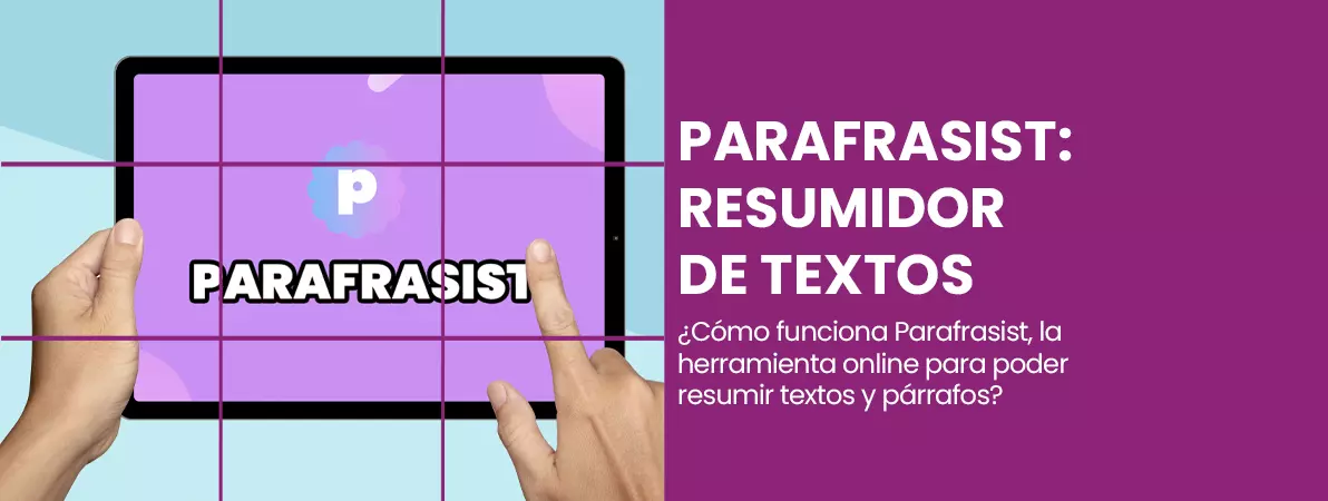 Parafrasist: La Mejor herramienta para resumir textos