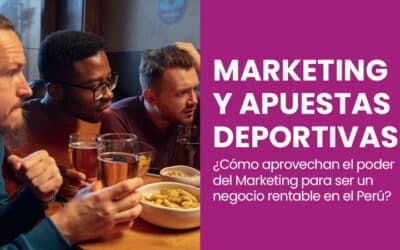 Casas de apuestas deportivas en el Perú: ¿Cuál es su secreto de Marketing?